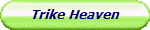 Trike Heaven